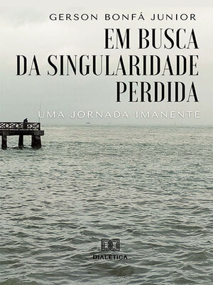 cover image of Em busca da singularidade perdida